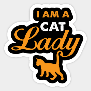 I am a cat lady funny gift for cat lover women and girls Sticker